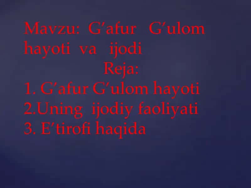 G'afur G'ulomning hayoti va ijodi 1