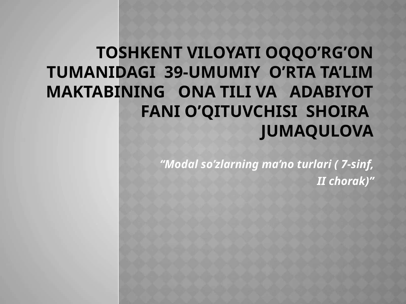 Modal so‘zlarning ma’noturlari ( 7-sinf, II chorak) 1