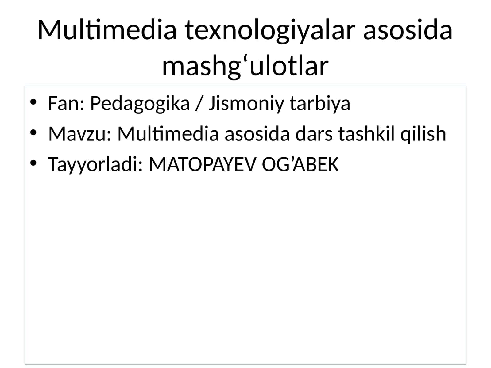 Multimedia texnologiyalar asosida mashg‘ulotlar 1