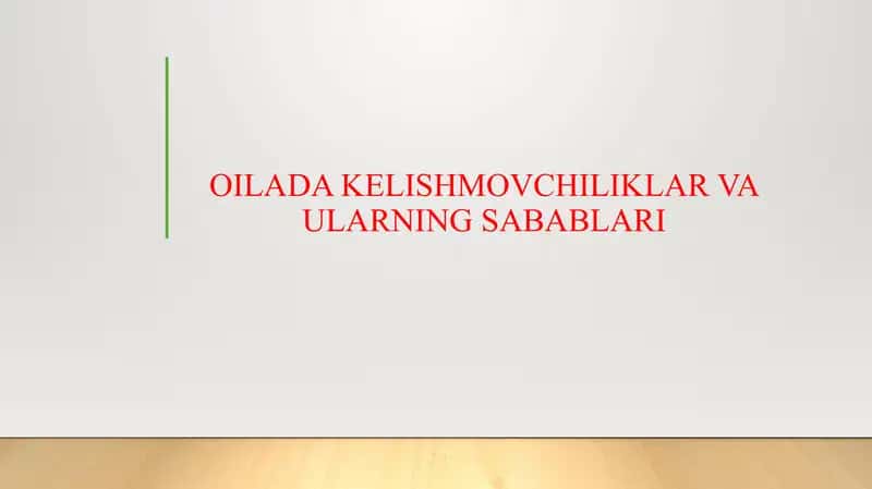 OILADA KELISHMOVCHILIKLAR VA ULARNING SABABLARI 1