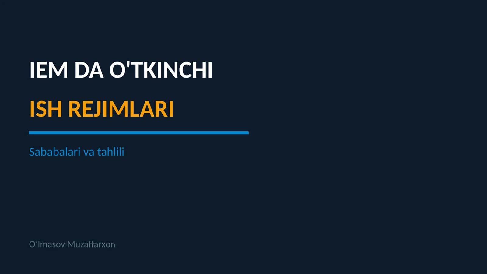 IEM DA O'TKINCHI ISH REJIMLARI 1