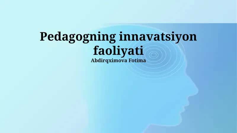 Pedagogning innavatsiyon faoliyati 1