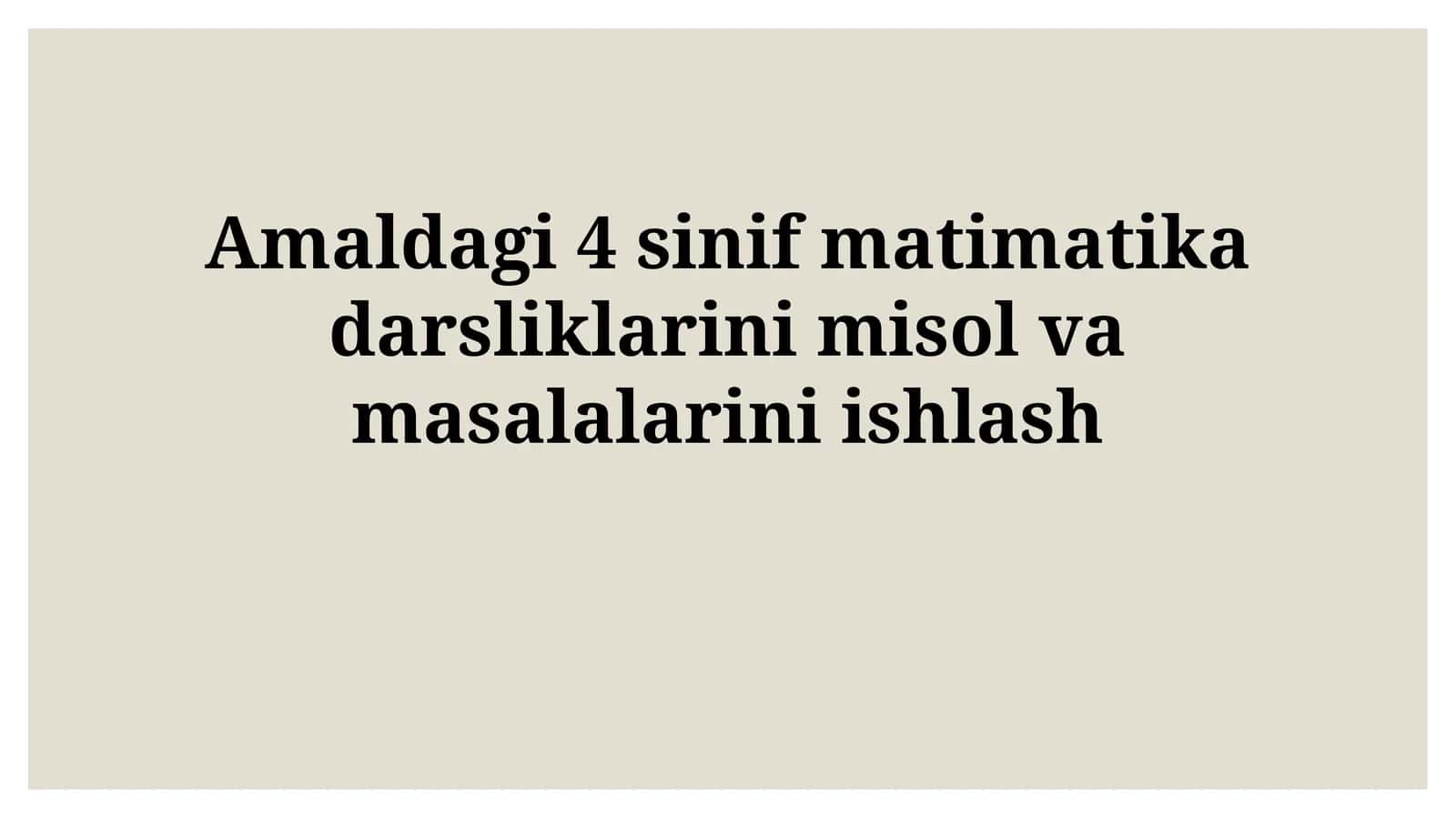 Amaldagi 4-sinf matimatika darsliklari misollari 1