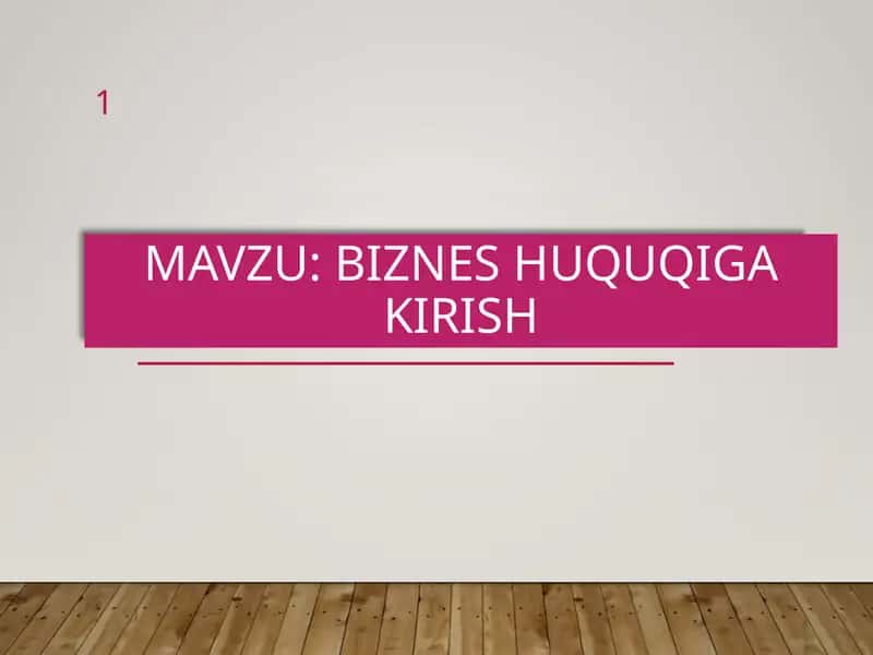 Biznes huquqiga kirish 1