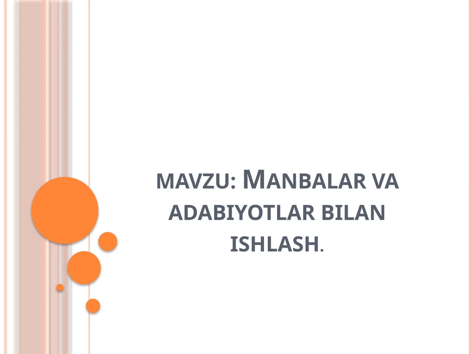 Manbalar va adabiyotlar bilan ishlash 1