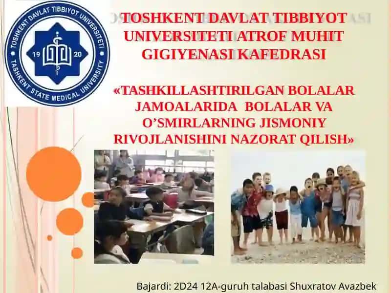 TASHKILLASHTIRILGAN BOLALAR JAMOALARIDA BOLALAR VA O’SMIRLARNING JISMONIY RIVOJLANISHINI NAZORAT QILISH»