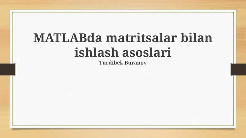 MATLABda matritsalar bilan ishlash asoslari 1