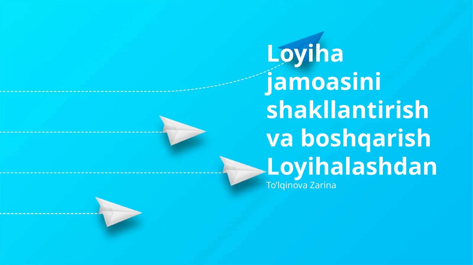 Loyiha jamoasini shakllantirish va boshqarish 1
