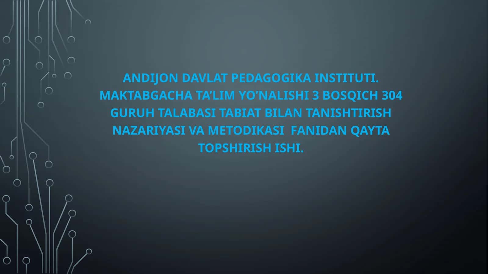 TABIATBILAN TANISHTIRISH NAZARIYASI VA METODIKASI 1