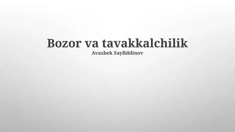Bozor va tavakkalchilik 1