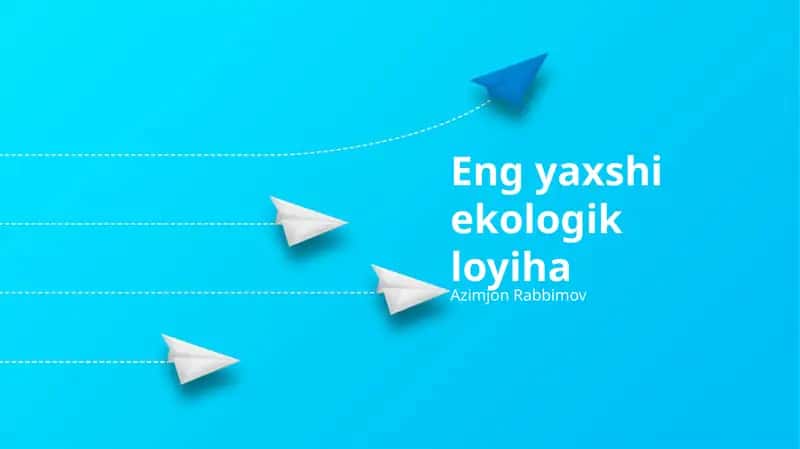 Eng yaxshi ekologik loyiha 1