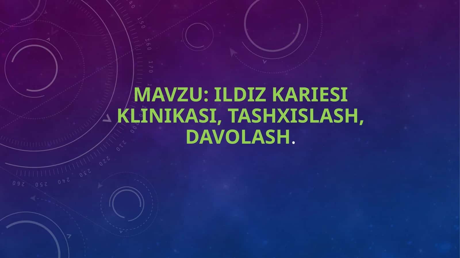 ILDIZ KARIESI KLINIKASI, TASHXISLASH, DAVOLASH 1