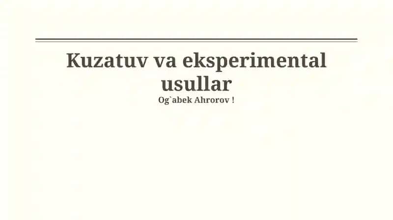 Kuzatuv va eksperimental usullar