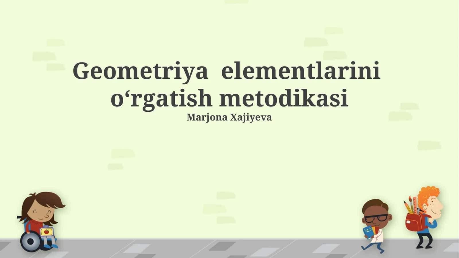 Geometriya elementlarini oʻrgatish metodikasi 1