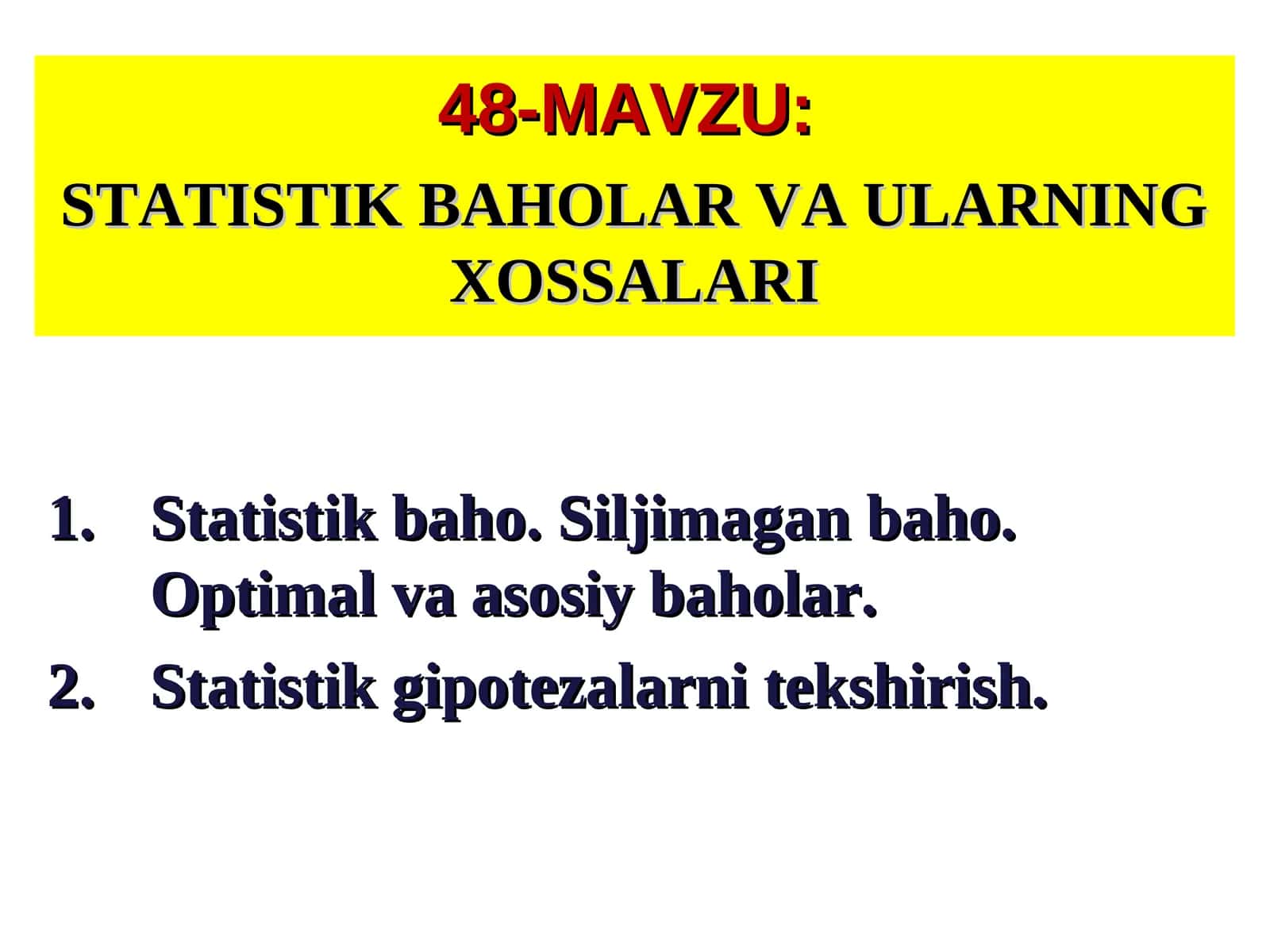 MAVZU:  STATISTIK BAHOLAR VA ULARNING XOSSALARI 1