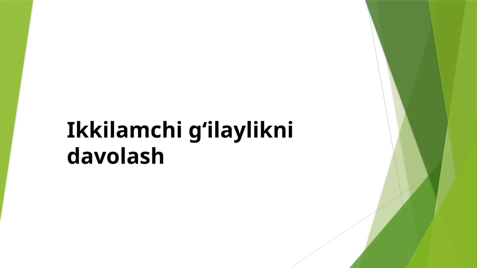 Ikkilamchi gʻilaylikni davolash 1