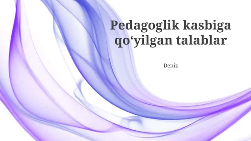 Pedagoglik kasbiga qoʻyilgan talablar 1