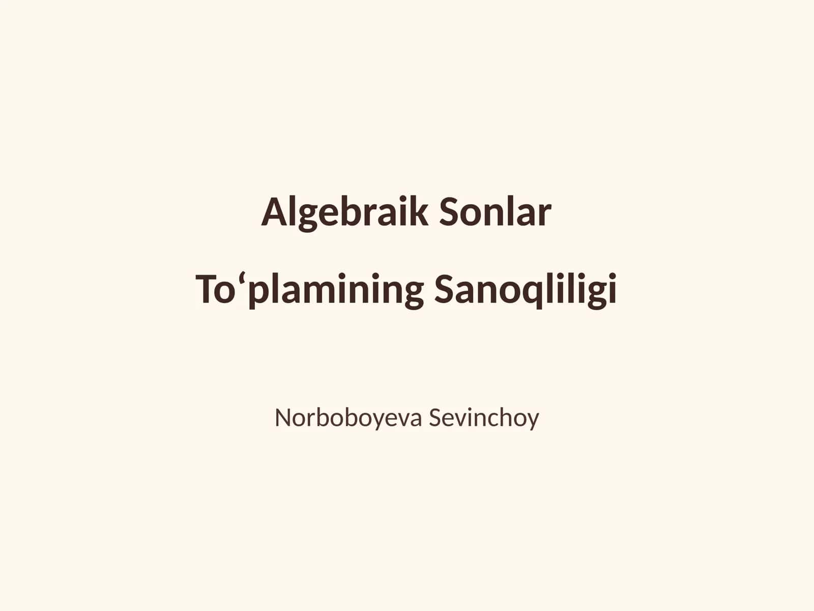Algebraik Sonlar Toʻplamining Sanoqliligi 1
