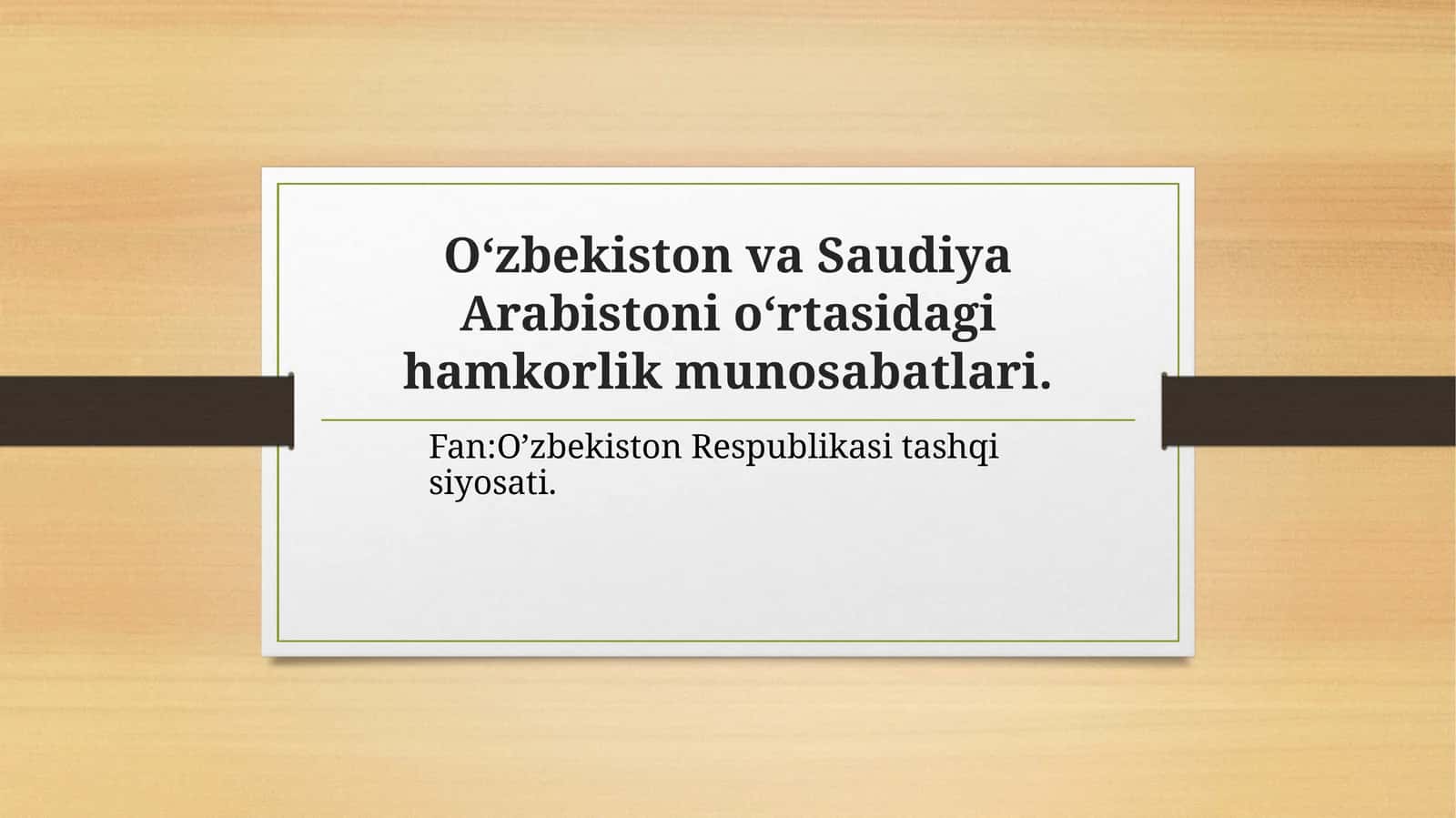 O‘zbekiston va Saudiya Arabistoni o‘rtasidagi hamkorlik munosabatlari 1