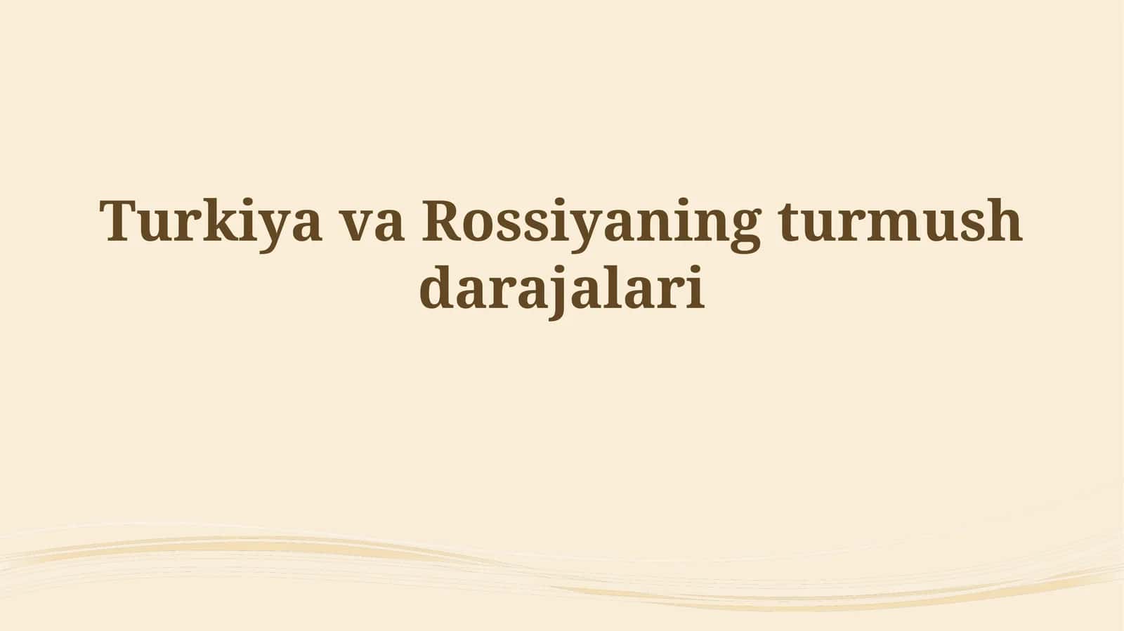 Turkiya va Rossiyaning turmush darajalari 1
