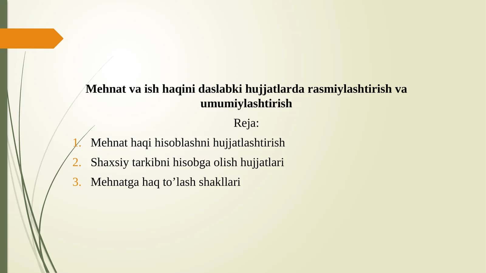 Mehnat va ish haqqining daslabki hujjatlarini rasmiylashtirish va umumiylashtirish 1