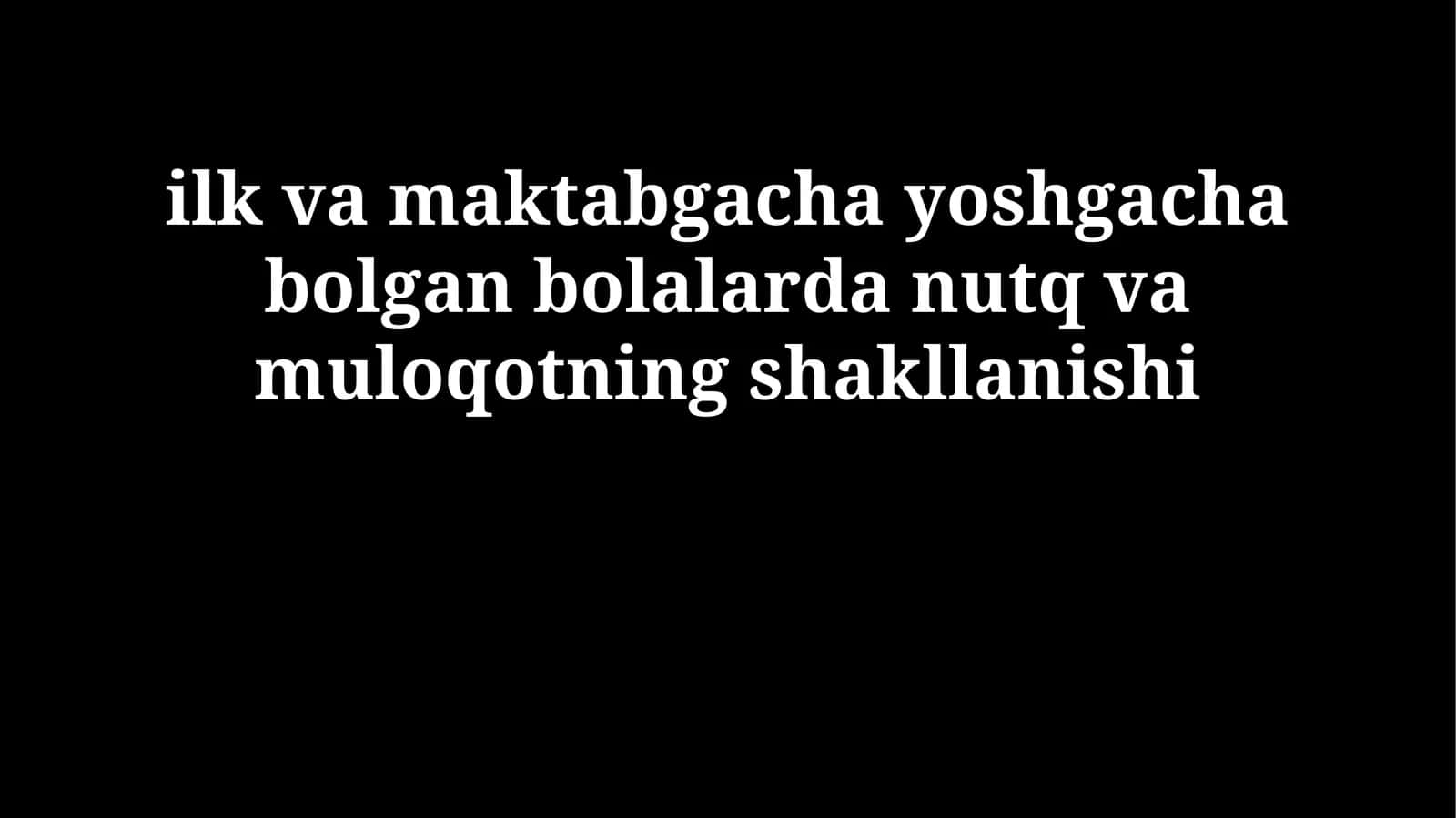 Nutq va kommunikatsiyaning rivojlanishi 1
