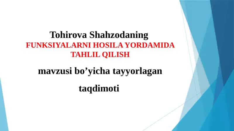 FUNKSIYALARNI HOSILA YORDAMIDA TAHLIL QILISH 1
