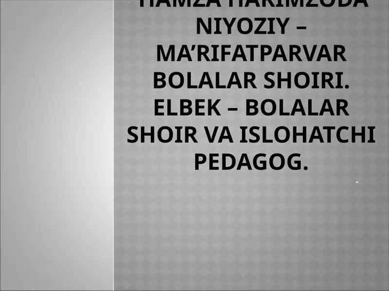 HAMZA HAKIMZODA NIYOZIY – MA’RIFATPARVAR BOLALAR SHOIRI 1