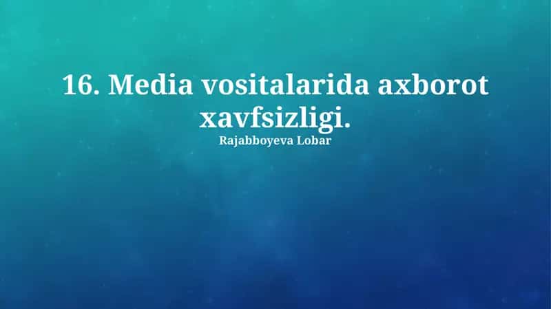 Ommaviy axborot vositalarida axborot xavfsizligi 1