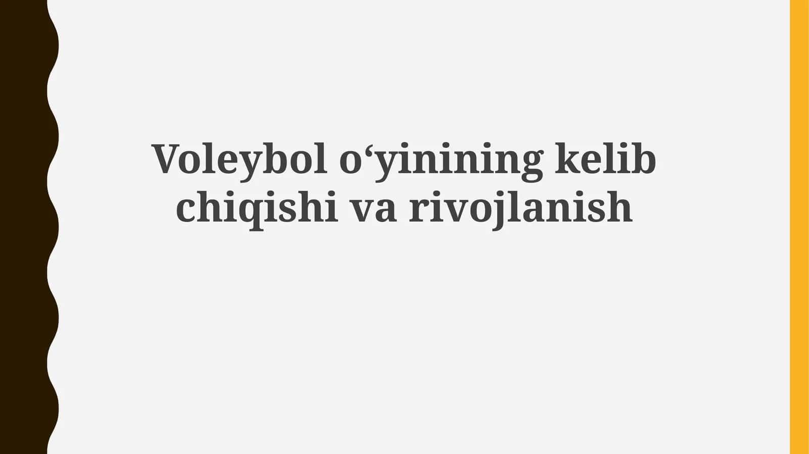 Voleybolo‘yinining kelibchiqishivarivojlanishi 1