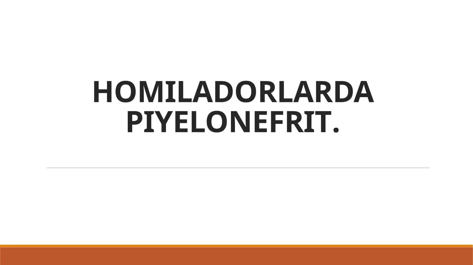 HOMILADORLARDA PIYELONEFRIT 1