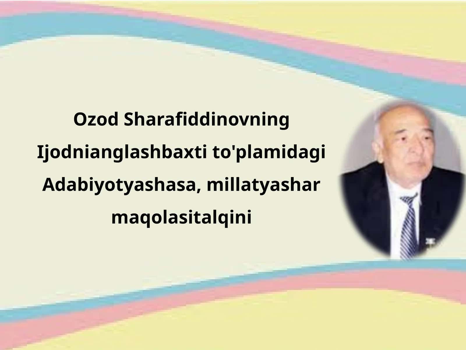 Ozod Sharafiddinovning Ijodni anglash baxtito'plami 1