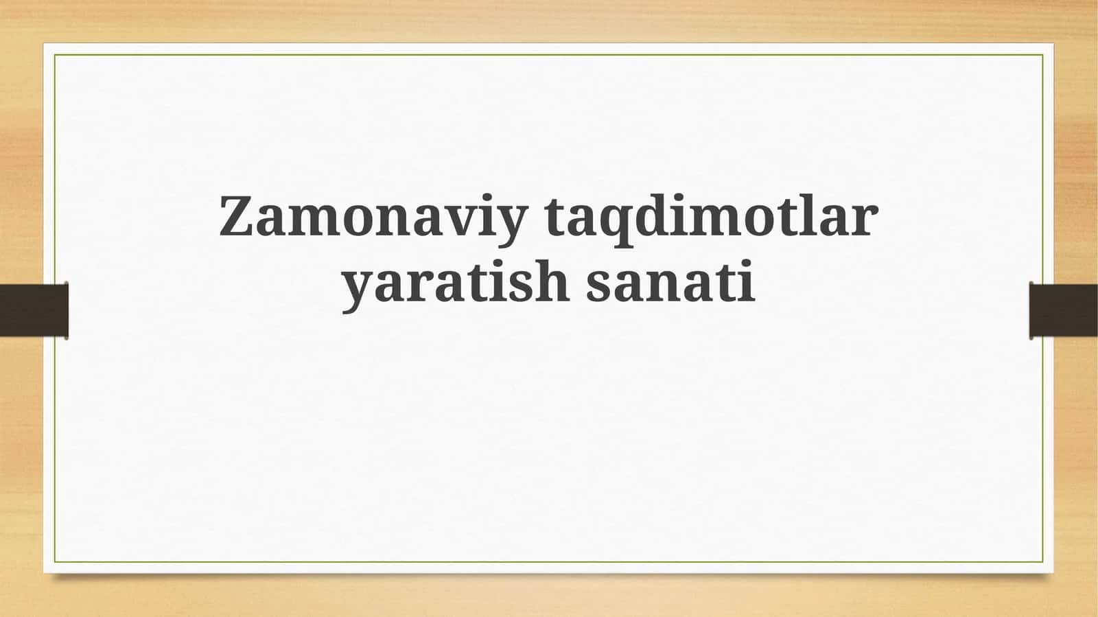 Zamonaviy taqdimotlar yaratish san'ati 1
