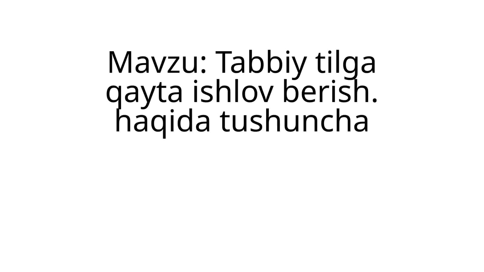 Tabiiytilga qayta ishlov berish (NLP) haqida tushuncha 1
