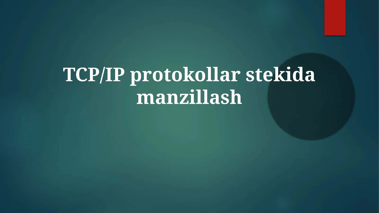 Men TCP/IP protokollarstekidamanzillash 1