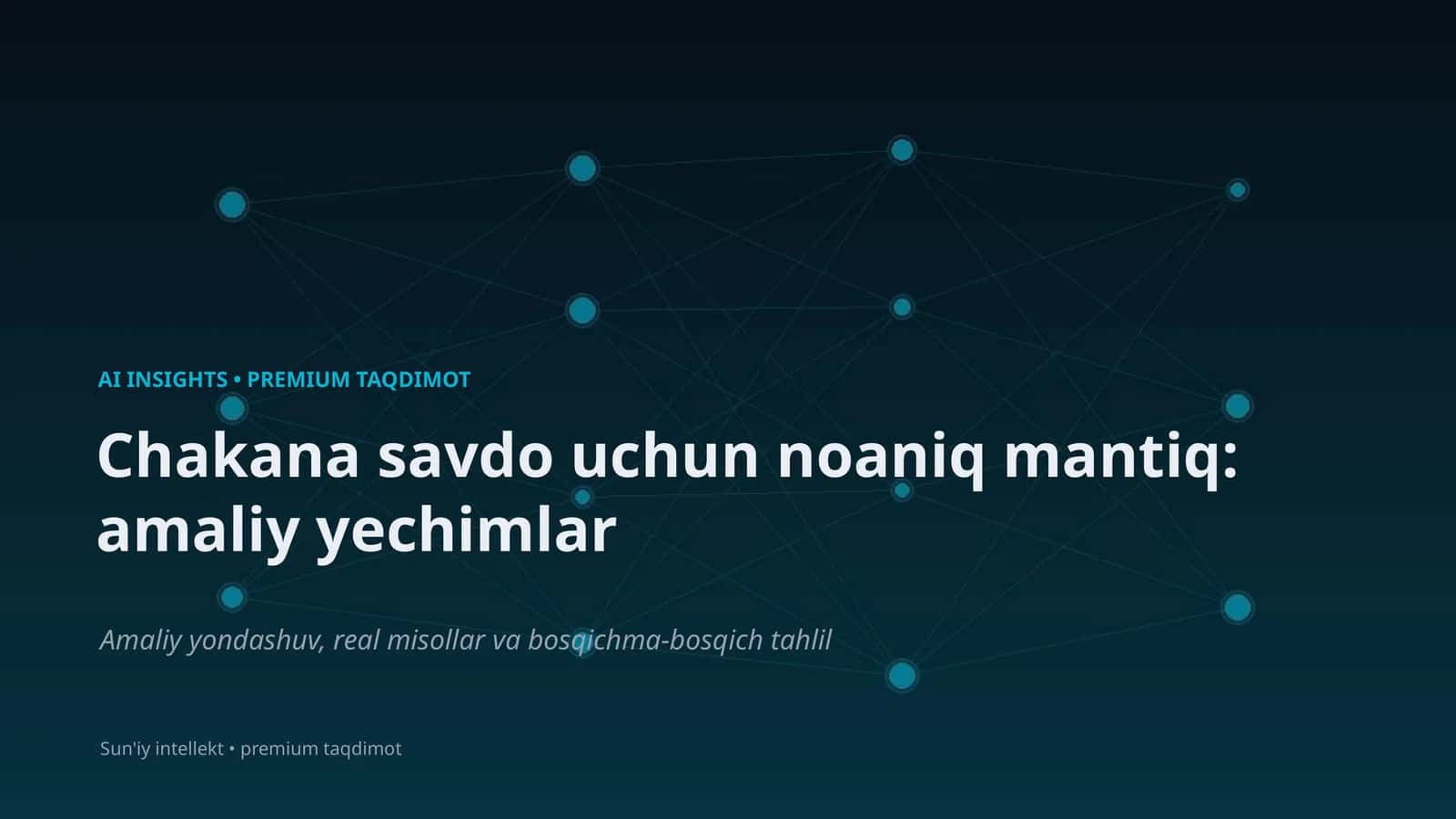 Chakana savdo uchun noaniq mantiq: amaliy yechimlar 1