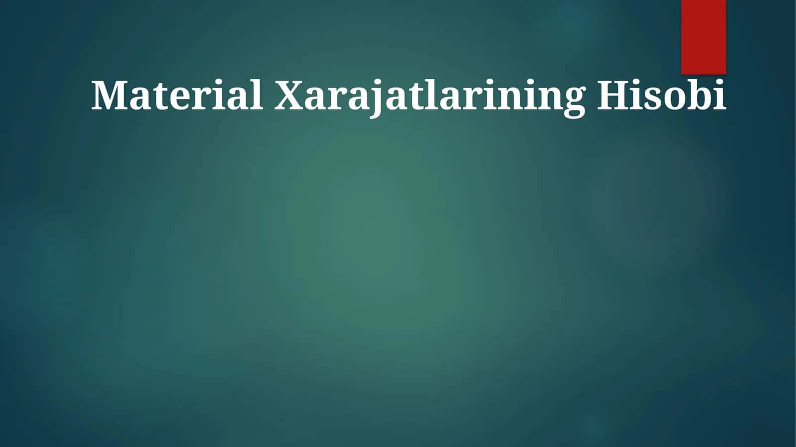 Material Xarajatlarining Hisobi 1