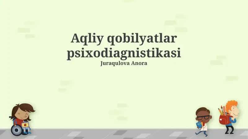 Aqliy qobilyatlar psixodiagnistikasi 1