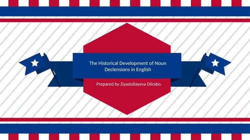 The Historical Development of Noun Declensions in English 1