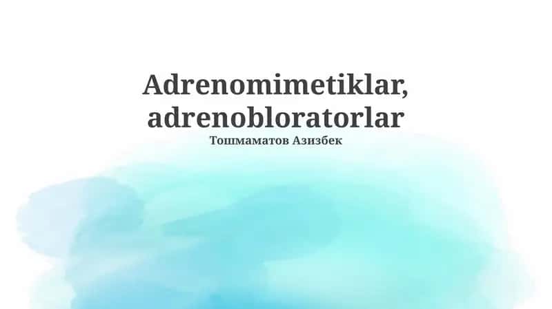 Adrenomimetiklar va Adrenoblokatorlar 1
