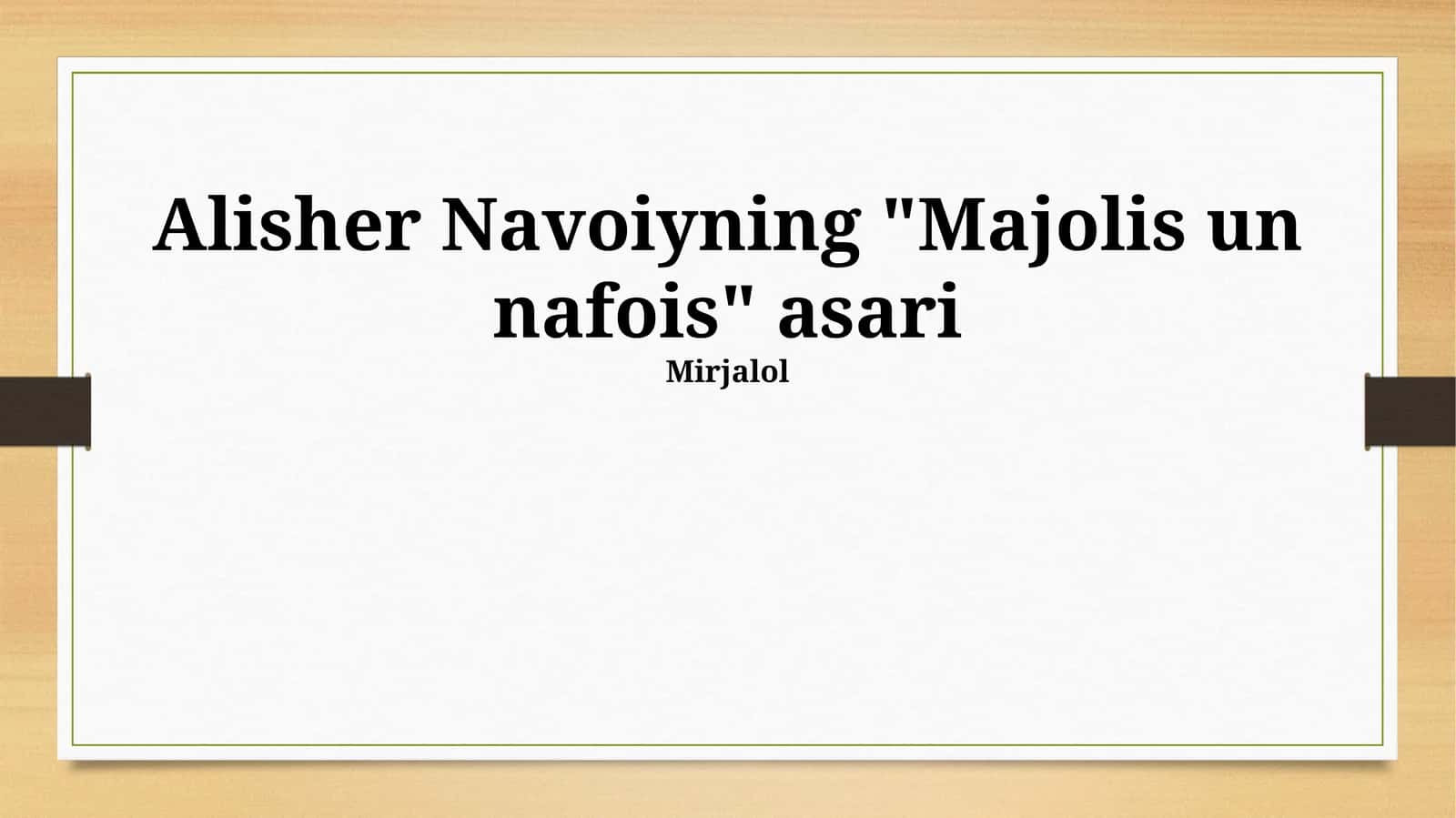 Navoiyning "Majolis un nafois" asari 1