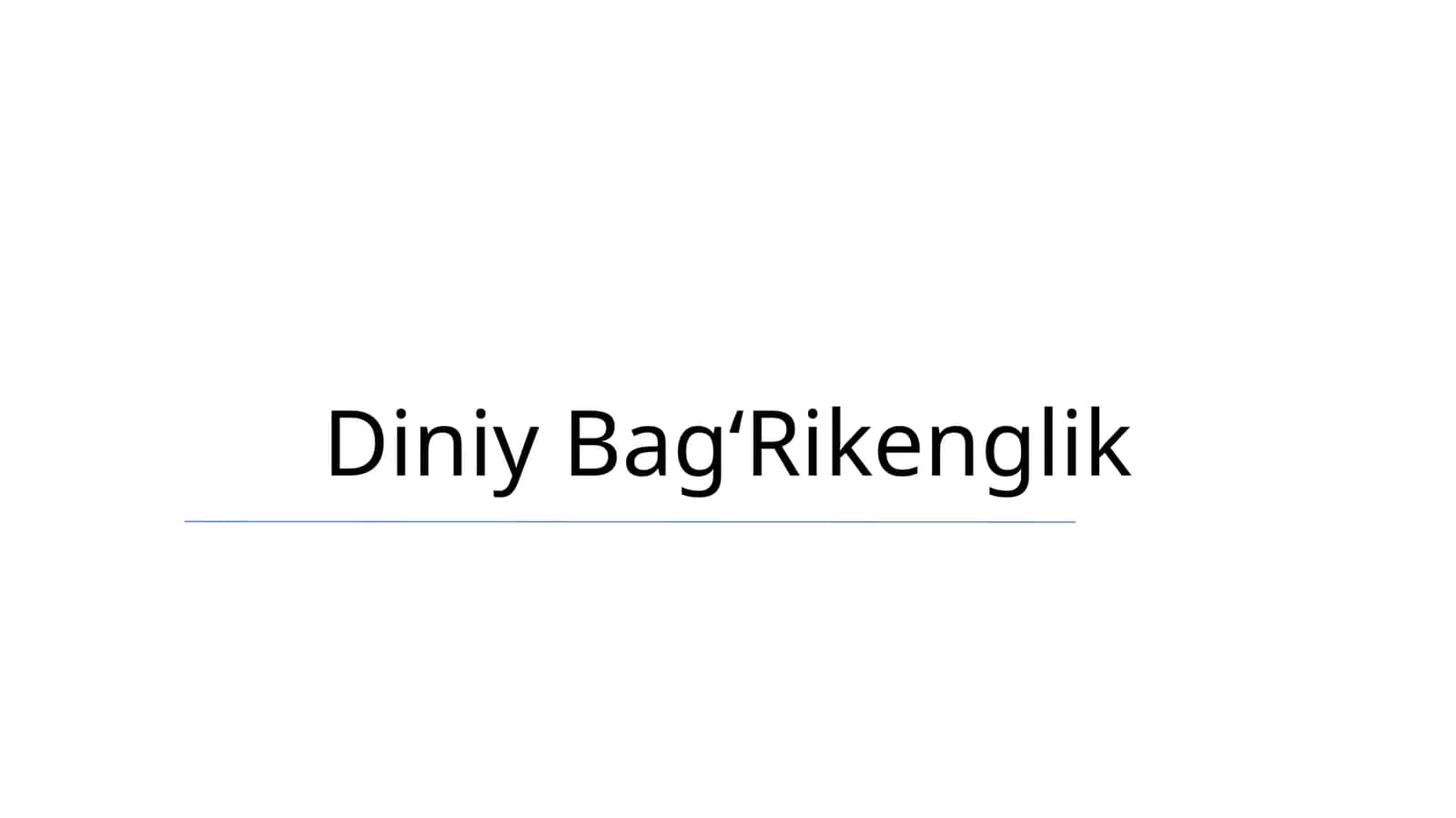 Diniy BagʻRikenglik 1