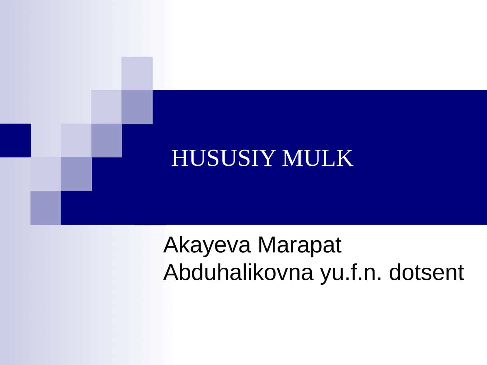 Xususiy mulk huquqi tushunchasi va uning ahamiyati 1