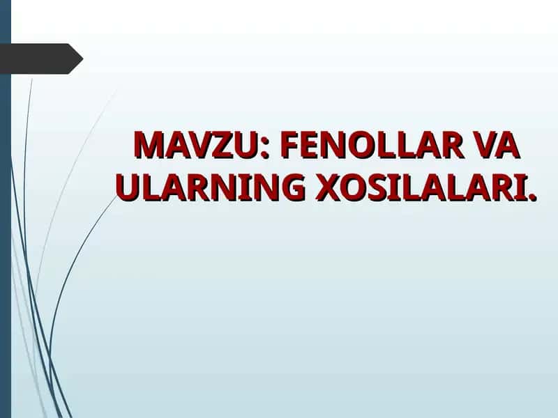 FENOLLAR VA ULARNING XOSILALARI 1