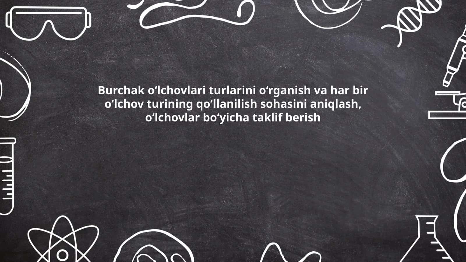 Burchak o‘lchovlari turlari va ularning qo‘llanilish sohasi 1