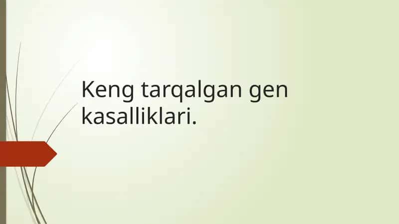 Keng tarqalgan gen kasalliklari. 1