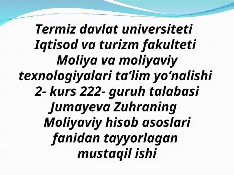 Moliyaviy hisob asoslari fanidan tayyorlagan mustaqil ish 1