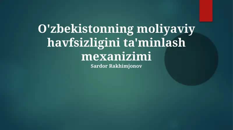 O'zbekistonning moliyaviy havfsizligini ta'minlash mexanizimi 1