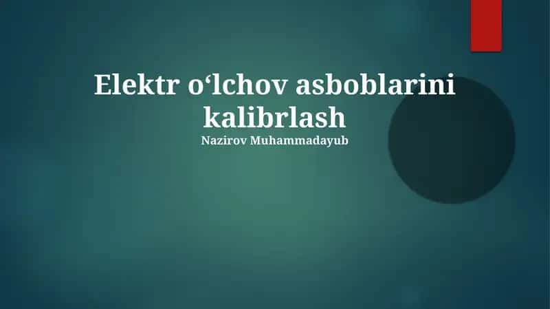 Elektr oʻlchov asboblarini kalibrlash 1