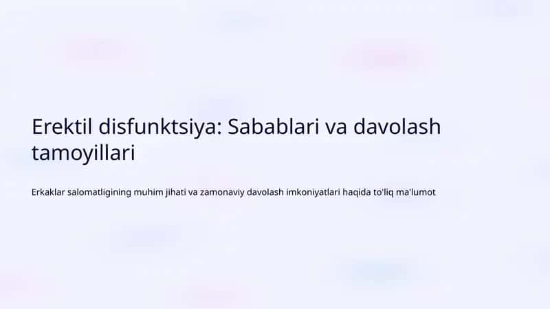 Erektil disfunktsiya: Sabablari va davolash tamoyillari 1